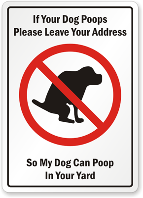  Poop Funny Signs on Now Parking Sign 18 X 12 H X W Buy Now Dog Poop Signs 18 X 12 H X W